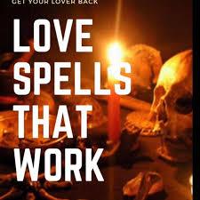 AUTHENTIC LOST SPELLS & VOODOO SPELL CASTER @ +256752475840 PROF NJUKI USA, GERMANY, BAHAMAS, CANADA